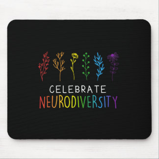 Celebrate Neurodiversity Mental Health Autism Awar Mouse Pad