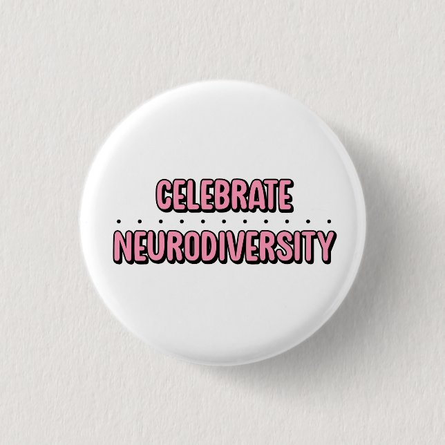 Celebrate Neurodiversity Pink Typography 1 Inch Round Button (Front)