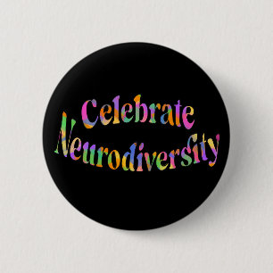 Celebrate Neurodiversity Rainbow Typography 2 Inch Round Button