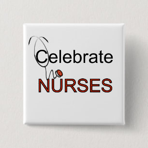 Celebrate Nurses T-shirts and Gifts 2 Inch Square Button