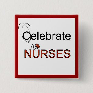 Celebrate Nurses T-shirts and Gifts 2 Inch Square Button