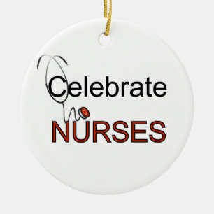 Celebrate Nurses T-shirts and Gifts Ceramic Ornament