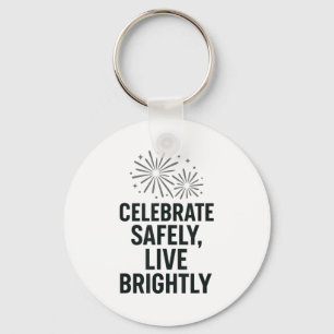 Celebrate Safely Live Brightly New Design Keychain