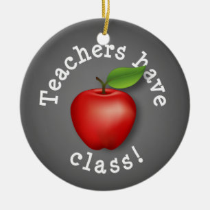 Celebrate Teachers have Class! Ceramic Ornament