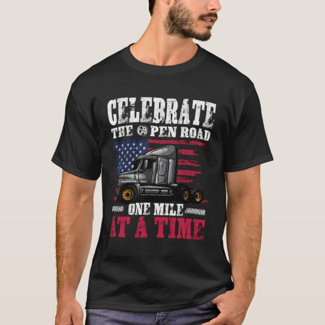 Celebrate The Open Road As A Trucker - Us Trucking T-Shirt (Front)