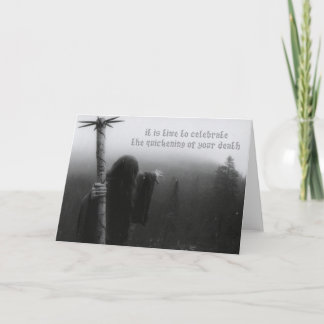 Celebrate The Quickening Of Your Death (birthday) Card