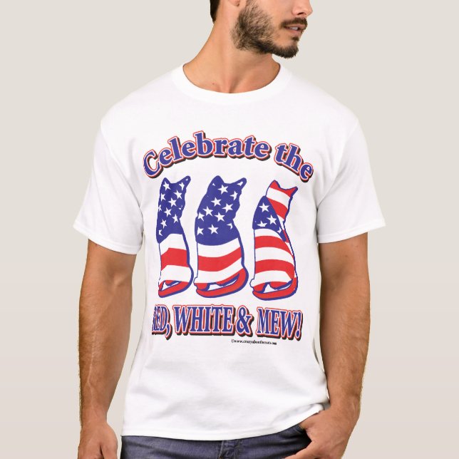 Celebrate the Red White and Mew T-Shirt (Front)