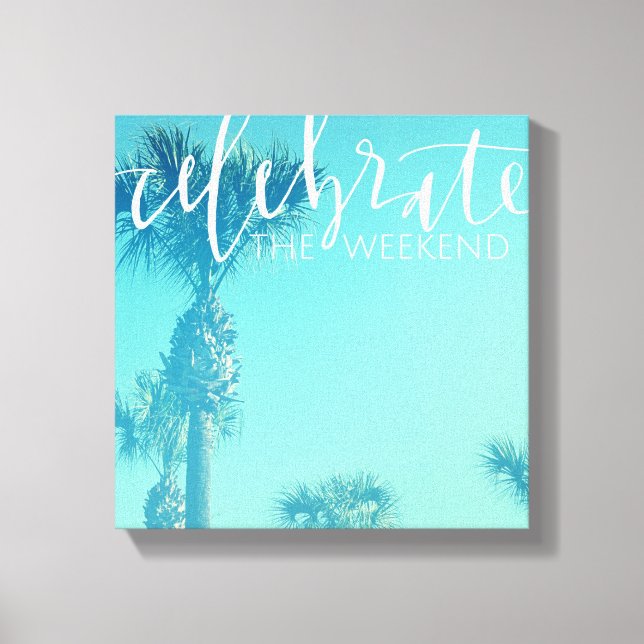 Celebrate The Weekend Canvas Print (Front)