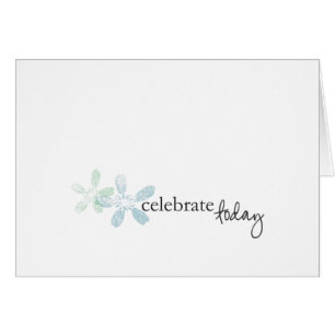 celebrate today