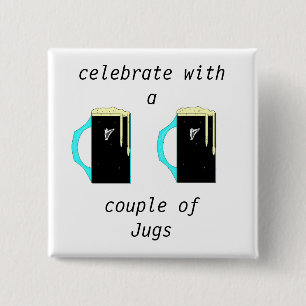 celebrate with a, couple ofJugs 2 Inch Square Button