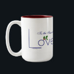 Celebrate with Tis the Season to Love Coffee Mugs! Two-Tone Coffee Mug<br><div class="desc">What better way to celebrate the season than with a little love ...  and caffeine? Beautiful. Classy. Timeless. A message for all,  young and old. Buy for yourself and enjoy your favourite beverage in style. But don't forget friends and family!</div>
