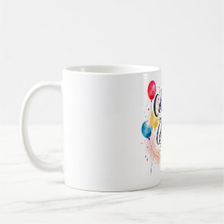 Celebrate Your Day Calligraphy Mug