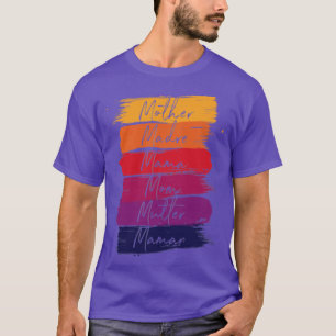 Celebrate Your Mother Madre Mama Mom Mutter Maman  T-Shirt
