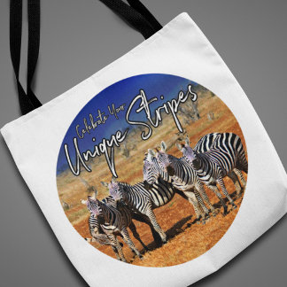 "Celebrate Your Unique Stripes" Zebra Art Tote Bag