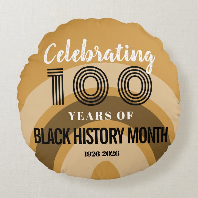 Celebrating 100 Years Of Black History Month Round Pillow (Front)