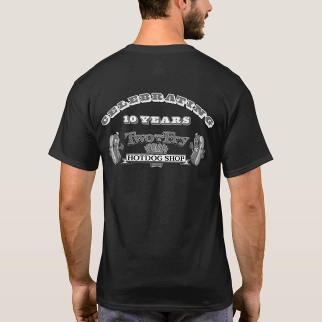  Celebrating 10 Years Two and a Fry Hotdog Shop T-Shirt (Back)