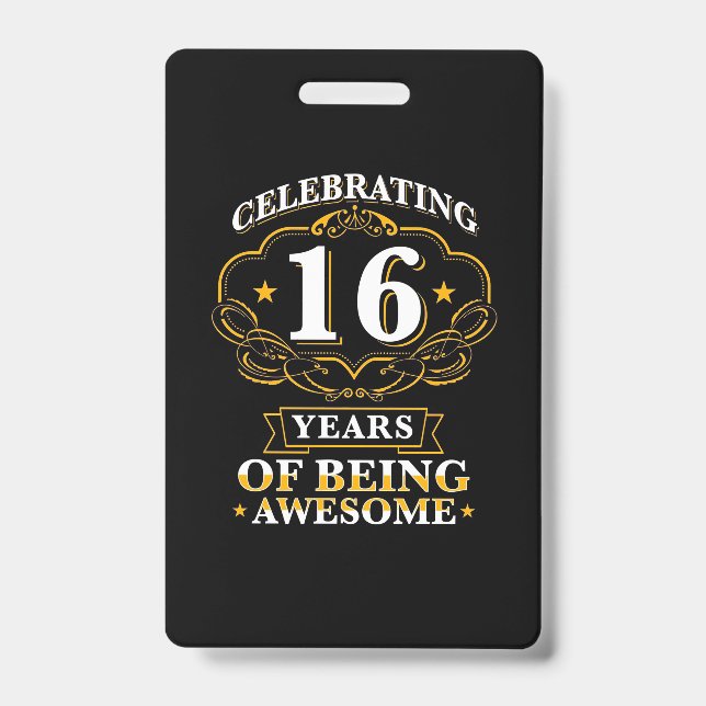 Celebrating 16 Years Of Being Awesome Badge (Front)