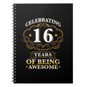 Celebrating 16 Years Of Being Awesome Notebook