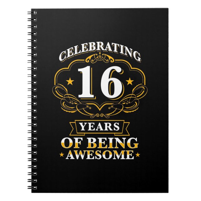 Celebrating 16 Years Of Being Awesome Notebook (Front)