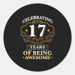 Celebrating 17 Years Of Being Awesome Classic Round Sticker