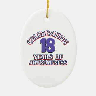 Celebrating 18 years of awesomeness ceramic ornament
