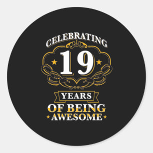 Celebrating 19 Years Of Being Awesome Classic Round Sticker