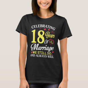 Celebrating 2004 Years Of Marriage We Still Do & A T-Shirt