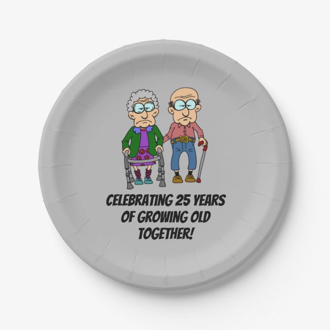 Celebrating 25 Years Growing Old Paper Plate (Front)