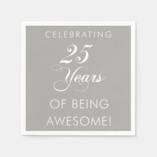 Celebrating 25 Years Of Being Awesome Napkins