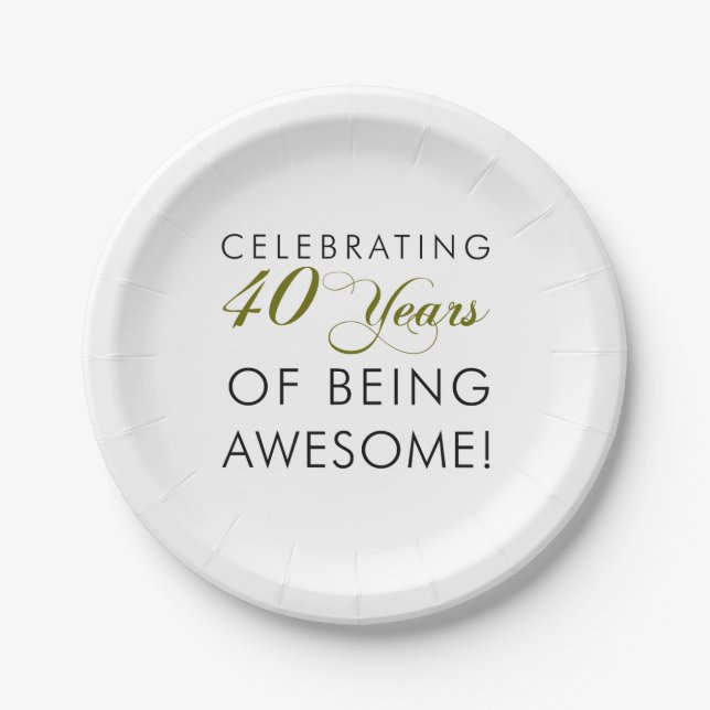 Celebrating 40 Years Of Being Awesome Paper Plate (Front)