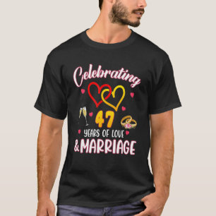 Celebrating 47 Years Of Marriage 47th Wedding Anni T-Shirt