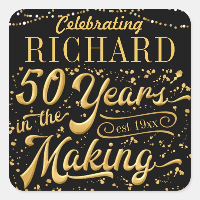 Celebrating 50 Years in the Making (50th Birthday) Square Sticker (Front)
