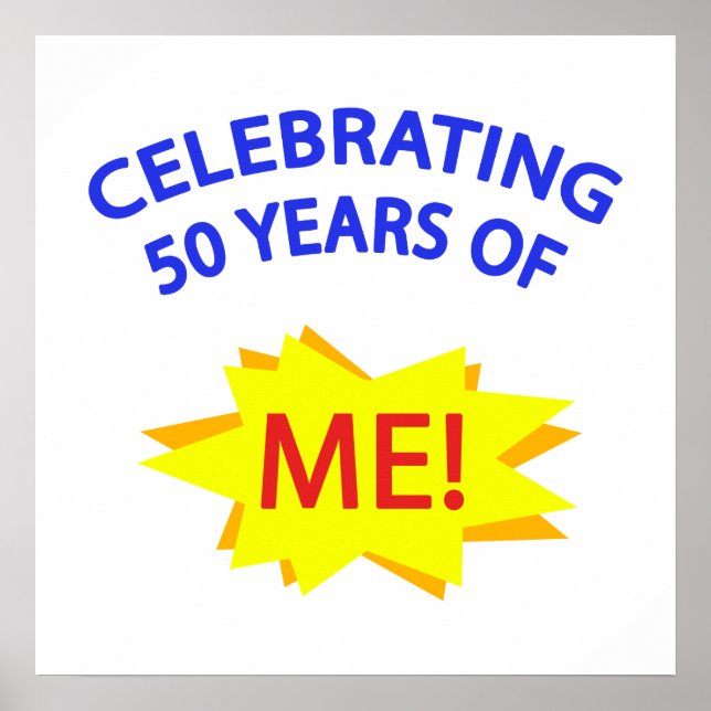 Celebrating 50 Years Of Me! Poster (Front)