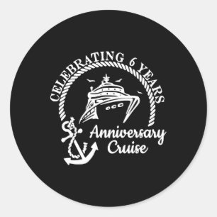 Celebrating 6th Marriage Wedding Anniversary Cruis Classic Round Sticker
