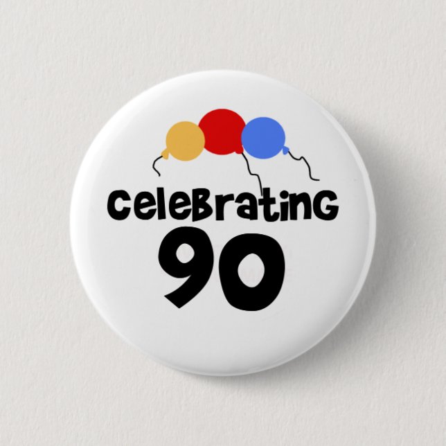 Celebrating 90 2 inch round button (Front)