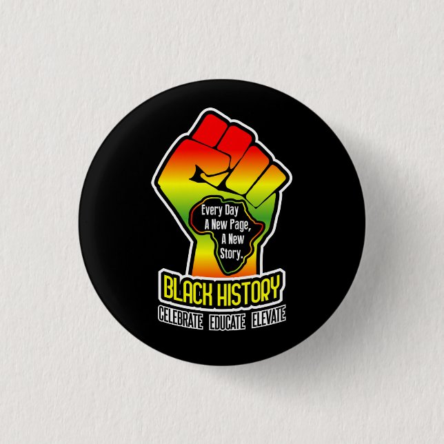 Celebrating BLACK History - BLACK 1 Inch Round Button (Front)