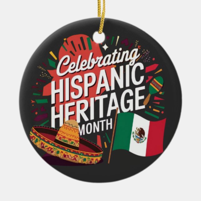 Celebrating Hispanic Heritage Month Ceramic Ornament (Front)