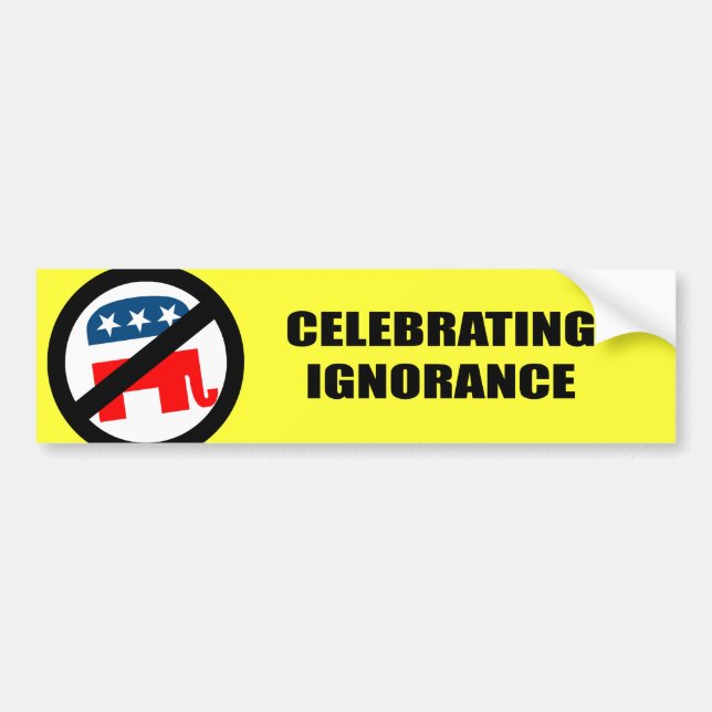 Celebrating Ignorance Bumper Sticker (Front)