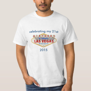 celebrating my 21st BIRTHDAY Las Vegas Shirt. T-Shirt