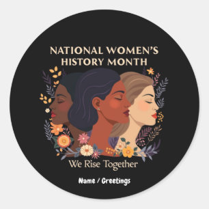 Celebrating National Women’s History Month Classic Round Sticker