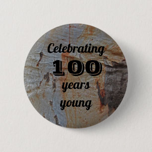 Celebrating One Hundred Years Young Rustic Brown 2 Inch Round Button