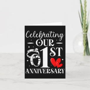Celebrating Our 1st Wedding Anniversary 1 Year Of  Card