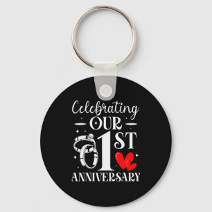 Celebrating Our 1st Wedding Anniversary 1 Year Of  Keychain