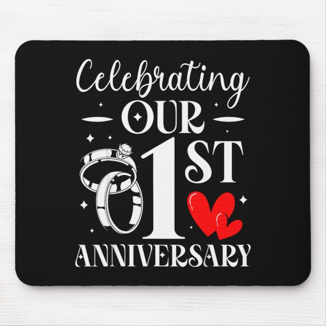 Celebrating Our 1st Wedding Anniversary 1 Year Of  Mouse Pad (Front)