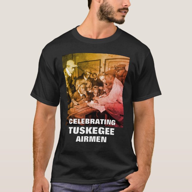 Celebrating TUSKEGEE AIRMEN T-Shirt (Front)