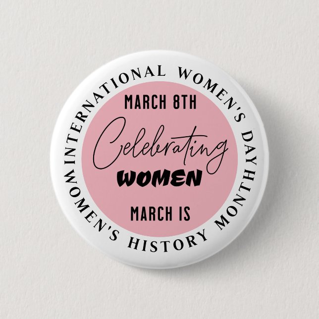 Celebrating Women | Women's Day  2 Inch Round Button (Front)