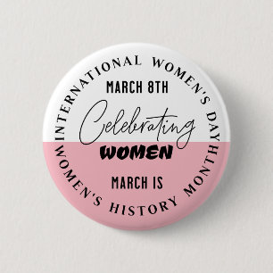 Celebrating Women Women's Day 2 Inch Round Button