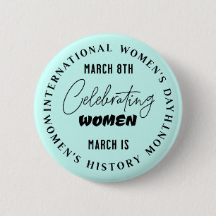 Celebrating Women Women's Day 2 Inch Round Button