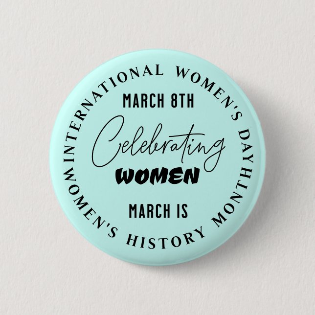 Celebrating Women | Women's Day  2 Inch Round Button (Front)