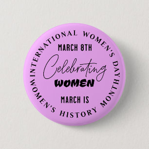 Celebrating Women   Women's Day  2 Inch Round Button
